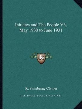 portada initiates and the people v3, may 1930 to june 1931 (en Inglés)