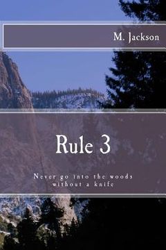portada Rule 3: Never go into the woods without a knife (en Inglés)
