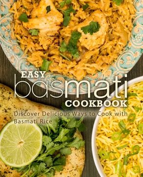 portada Easy Basmati Cookbook: Discover Delicious Ways to Cook with Basmati Rice (en Inglés)