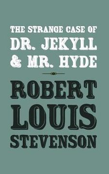 portada The Strange Case of Dr. Jekyll and Mr. Hyde: Original and Unabridged