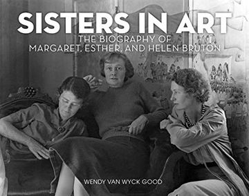 portada Sisters in Art: The Biography of Margaret, Esther, and Helen Bruton (en Inglés)