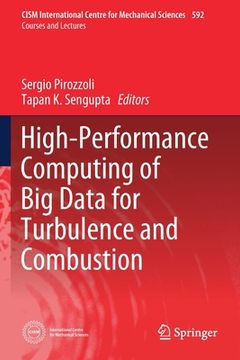 portada High-Performance Computing of Big Data for Turbulence and Combustion (en Inglés)