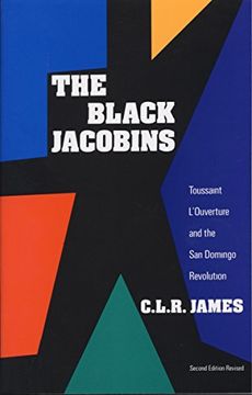 portada The Black Jacobins: Toussaint L'ouverture and the san Domingo Revolution (in English)