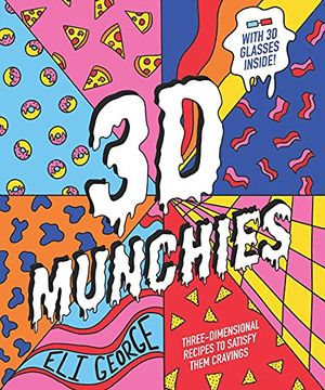 portada 3D Munchies: Three-Dimensional Recipes to Satisfy Them Cravings (in English)