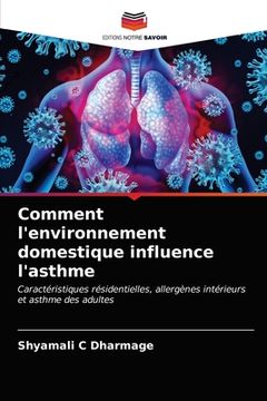 portada Comment l'environnement domestique influence l'asthme (en Francés)