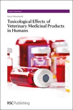 portada Toxicological Effects of Veterinary Medicinal Products in Humans: Complete set (Issues in Toxicology) (en Inglés)