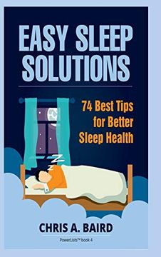 portada Sleep: Easy Sleep Solutions: 74 Best Tips for Better Sleep Health: How to Deal With Sleep Deprivation Issues Without Drugs Book (in English)