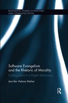 portada Software Evangelism and the Rhetoric of Morality: Coding Justice in a Digital Democracy (en Inglés)