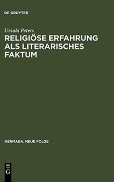 portada Religiöse Erfahrung als Literarisches Faktum (Hermaea: Germanistische Forschungen Neue Folge) (en Alemán)