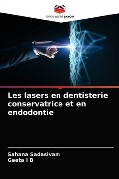 portada Les lasers en dentisterie conservatrice et en endodontie (en Francés)