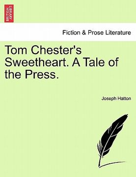 portada tom chester's sweetheart. a tale of the press. (en Inglés)