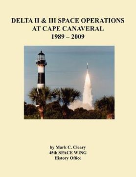 portada delta ii and iii space operations at cape canaveral 1989-2009