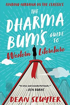 portada The Dharma Bum'S Guide to Western Literature: Finding Nirvana in the Classics (en Inglés)