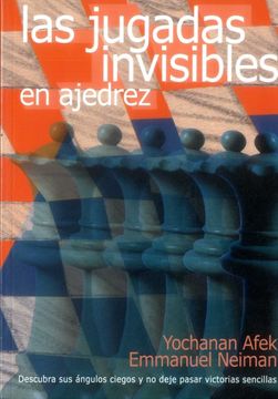 portada Las Jugadas Invisibles en Ajedrez (in Spanish)