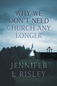 portada Why We Don't Need Church Any Longer (in English)