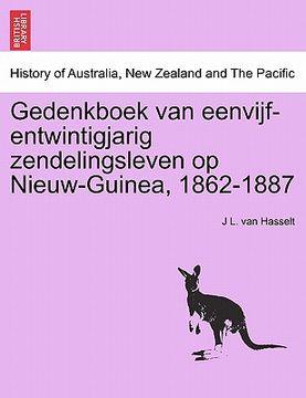 portada Gedenkboek Van Eenvijf-Entwintigjarig Zendelingsleven Op Nieuw-Guinea, 1862-1887