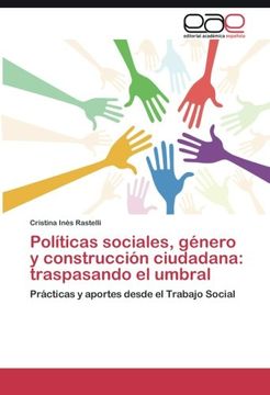 portada Políticas sociales, género y construcción ciudadana: traspasando el umbral: Prácticas y aportes desde el Trabajo Social (Spanish Edition)