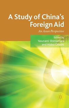 portada A Study of China's Foreign Aid: An Asian Perspective (en Inglés)