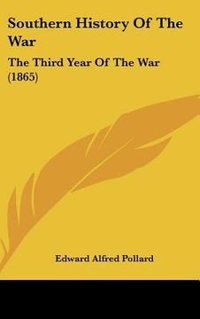 portada southern history of the war: the third year of the war (1865) (en Inglés)