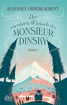 portada Der Unerhörte Wunsch des Monsieur Dinsky: Roman (in German)