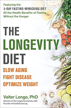 portada The Longevity Diet: Slow Aging, Fight Disease, Optimize Weight (en Inglés)