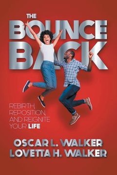 portada The Bounce Back: Rebirth, Reposition, and Reignite Your Life (en Inglés)