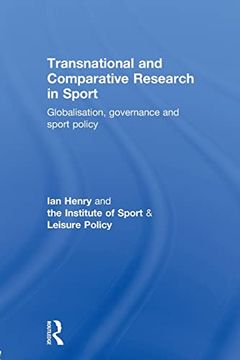 portada Transnational and Comparative Research in Sport: Globalisation, Governance and Sport Policy (en Inglés)