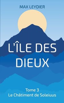 portada L'Île des Dieux: Le Châtiment de Soleiuus (en Francés)