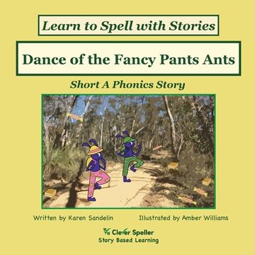portada Dance of the Fancy Pants Ants: Decodable Sound Phonics Reader for Short A Word Families (en Inglés)