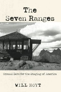 portada The Seven Ranges: Ground Zero for the Staging of America (en Inglés)