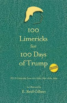 portada 100 Limericks for 100 Days of Trump: With Limericks from the Other Side of the Aisle (en Inglés)