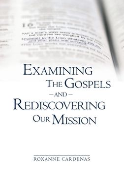 portada Examining The Gospels and Rediscovering Our Mission (in English)