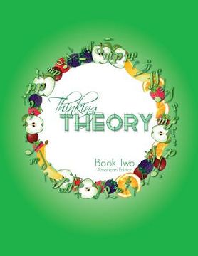 portada Thinking Theory Book Two (American Edition): Straight-forward, practical and engaging music theory for young students (en Inglés)