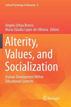 portada Alterity, Values, and Socialization: Human Development Within Educational Contexts (en Inglés)