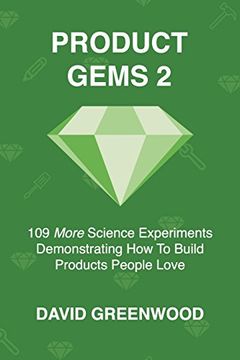 portada Product Gems 2: 109 Science Experiments That Demonstrate how to Build Products People Love (en Inglés)