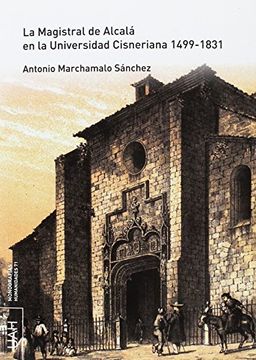 portada La Magistral de Alcalá en la Universidad Cisneriana 1499-1831 + CD (MONOGRAFÍAS HUMANIDADES)