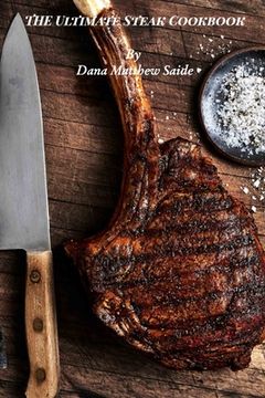portada The Ultimate Steak Cookbook (en Inglés)