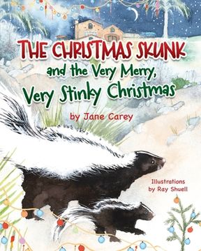 portada The Christmas Skunk And The Very Merry, Very Stinky Christmas (en Inglés)