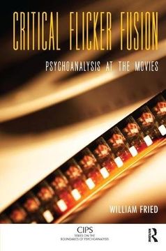 portada Critical Flicker Fusion: Psychoanalysis at the Movies (en Inglés)