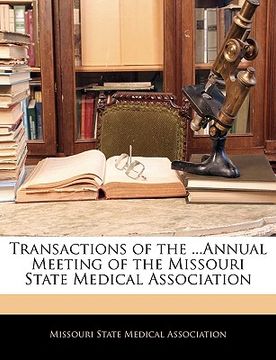 portada transactions of the ...annual meeting of the missouri state medical association (en Inglés)