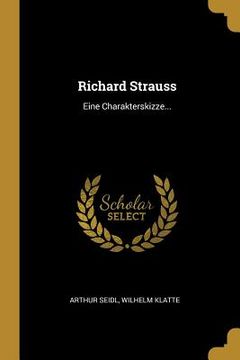 portada Richard Strauss: Eine Charakterskizze... (en Alemán)