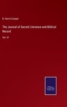 portada The Journal of Sacred Literature and Biblical Record: Vol. VI