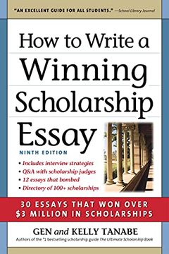 portada How to Write a Winning Scholarship Essay: 30 Essays That won Over $3 Million in Scholarships (en Inglés)