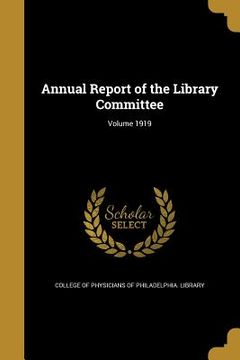 portada Annual Report of the Library Committee; Volume 1919 (in English)