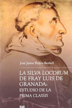 portada Silva Locorum de Fray Luis de Granada: Estudio de la Prima Classis (Monográfica Humanidades/ Estudios Clásicos)