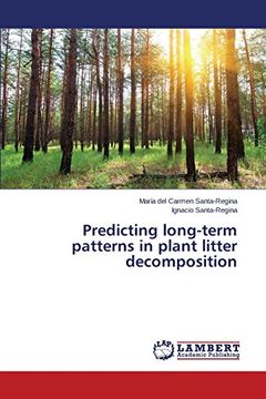 portada Predicting Long-Term Patterns in Plant Litter Decomposition
