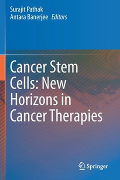 portada Cancer Stem Cells: New Horizons in Cancer Therapies (en Inglés)