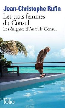 portada Les Énigmes D'Aurel le Consul, Ii: Les Trois Femmes du Consul (Folio) (en Francés)