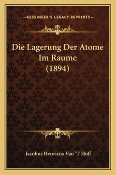 portada Die Lagerung Der Atome Im Raume (1894) (en Alemán)