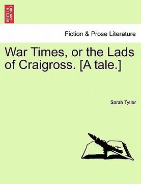 portada war times, or the lads of craigross. [a tale.] (en Inglés)